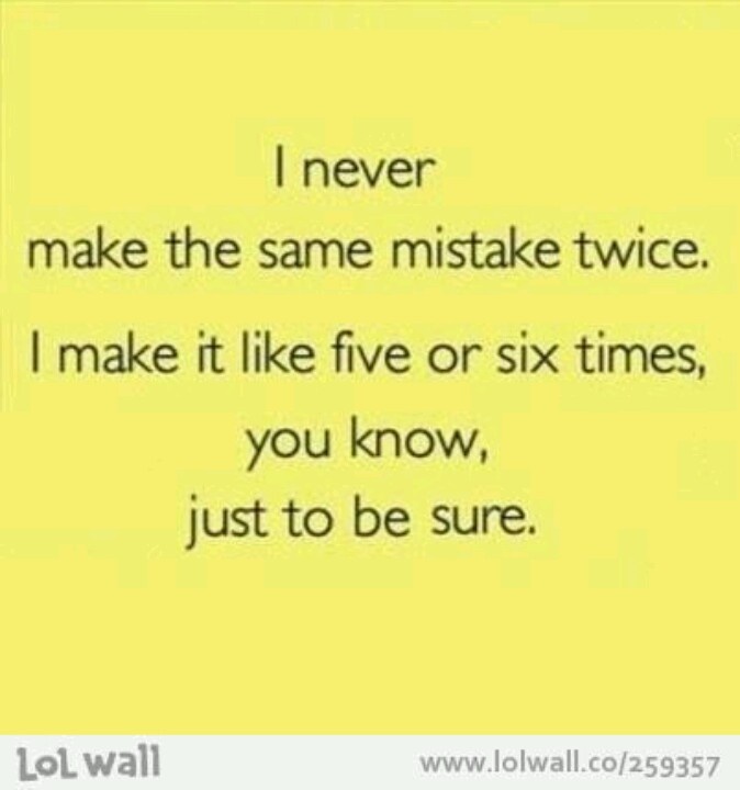 Mistake Quotes And Sayings Funny. QuotesGram Mistake Quotes And Sayings Funny. QuotesGram