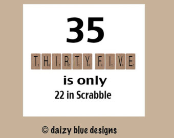 Birthday Quotes For Turning 35 Quotesgram