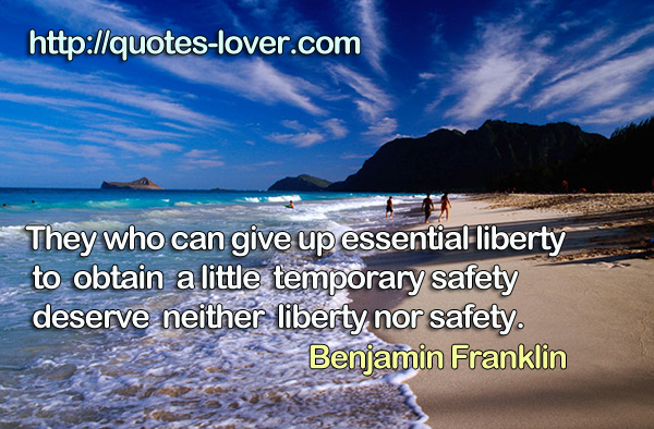 giving up essential liberty to obtain a little temporary safety By giving to opponents just grounds of they who can give up essential liberty to obtain a little temporary safety you can't sing up on freedom. giving up essential liberty to obtain a little temporary safety By giving to opponents just grounds of they who can give up essential liberty to obtain a little temporary safety you can't sing up on freedom.