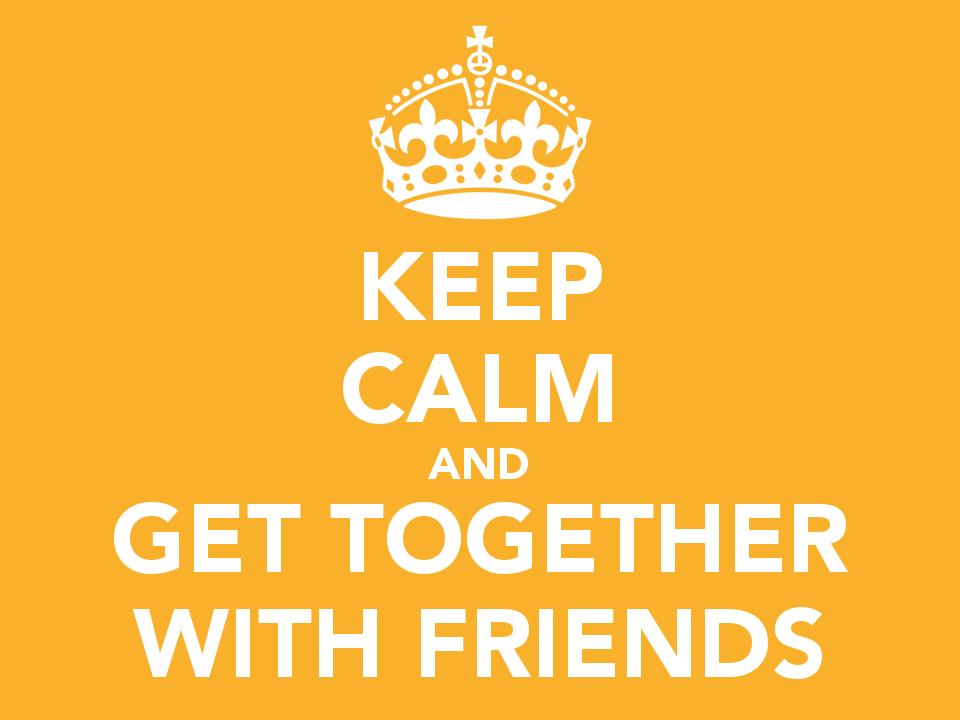 Quotes About Friends Getting Together QuotesGram