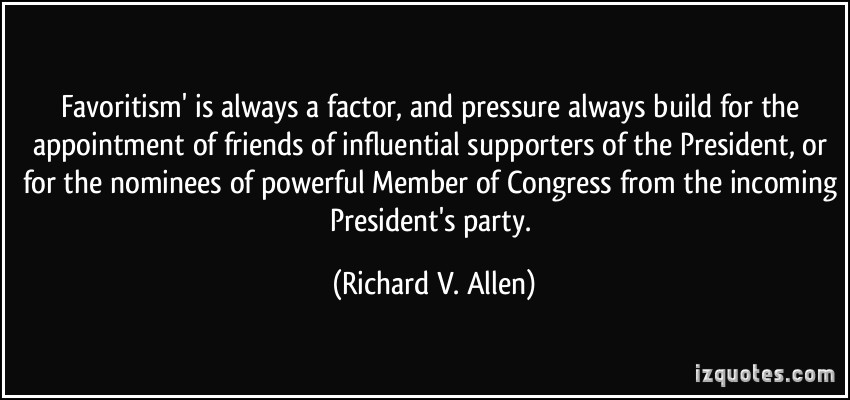 Favoritism Quote by Richard V. Allen