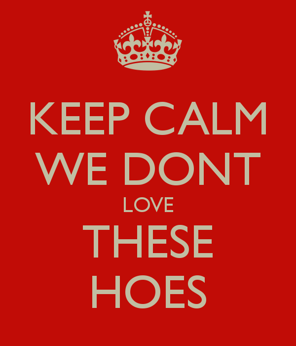 These Hoes Quotes.