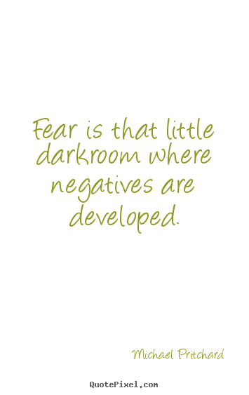 Inspirational Quotes About Fear. QuotesGram