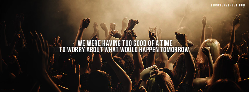 Party Fb Cover Quotes. QuotesGram