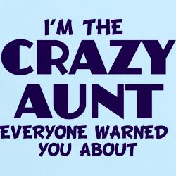 Crazy Aunt Quotes.