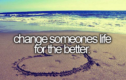 Quotes About Changing Someones Life. QuotesGram