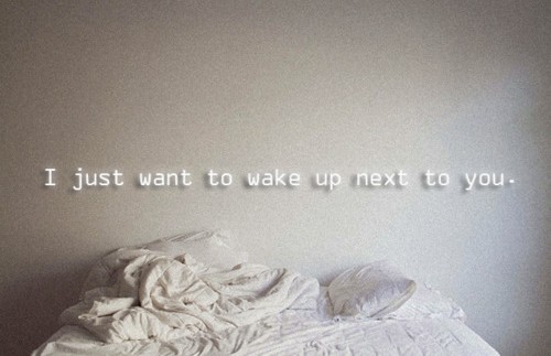 Waking Up Next To You Quotes Quotesgram