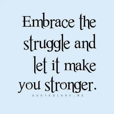 Embrace The Struggle Quotes. QuotesGram