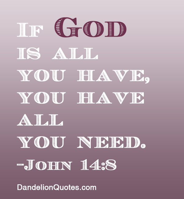 God Is All I Need Quotes God Quotes I Need. Quotesgram