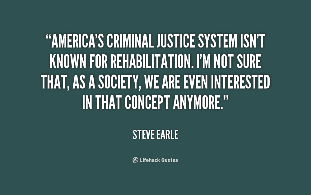In the criminal justice system quote