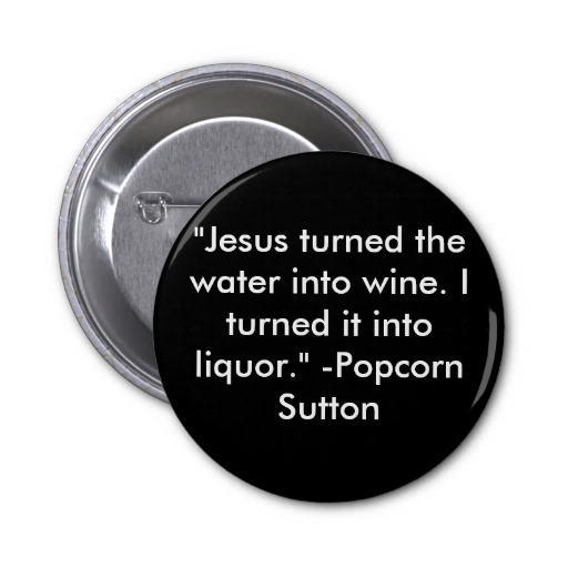 Popcorn Sutton Quotes. QuotesGram
