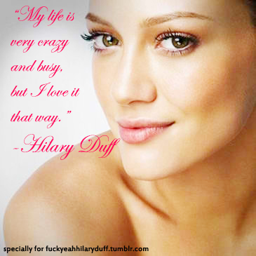 Hilary Duff Quotes. QuotesGram