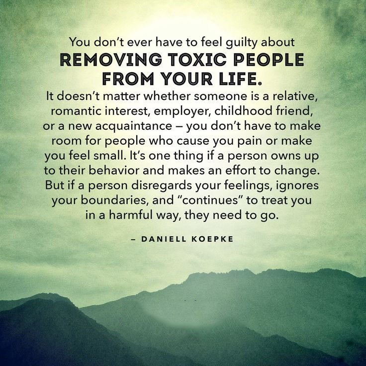 909595658 removing toxic people from your life daniell koepke quotes sayings pictures