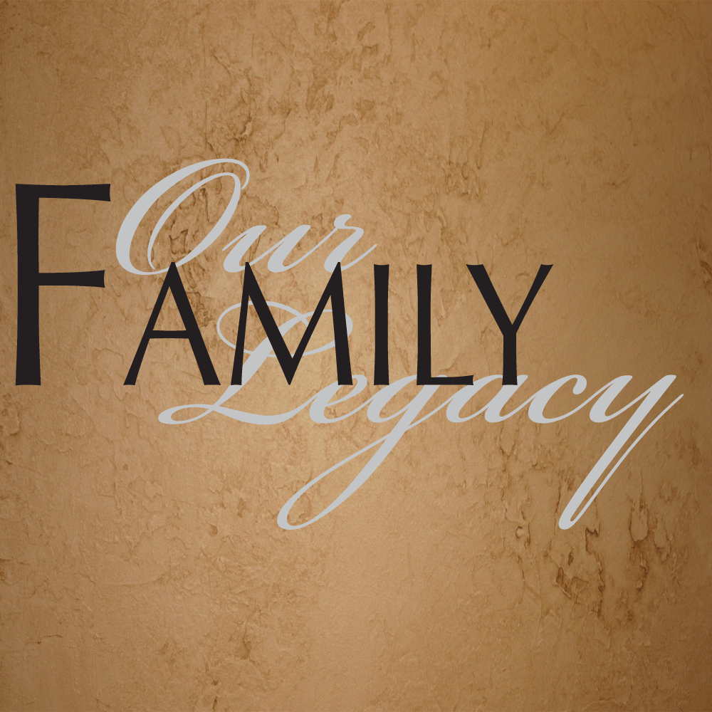 Quotes About Family Legacy. QuotesGram