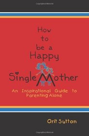 Single Mothers Inspirational Quotes. QuotesGram