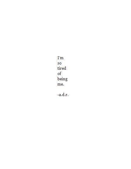 Im Just Tired Quotes Quotesgram