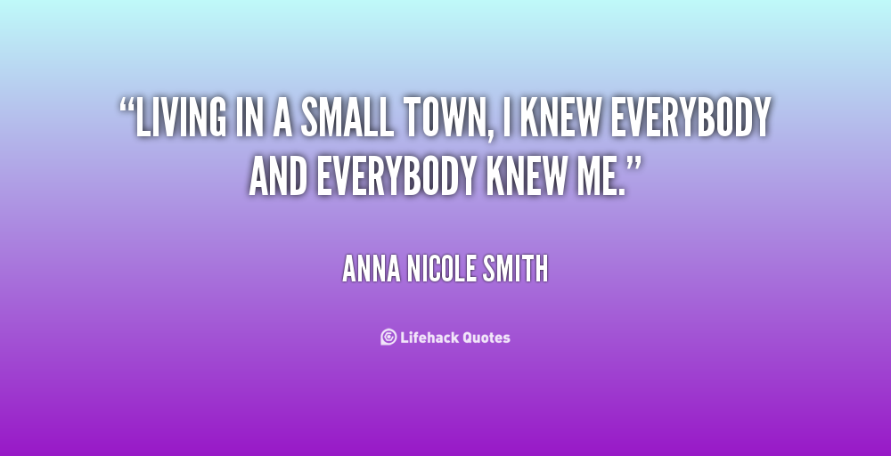 Funny Quotes About Small Towns. QuotesGram