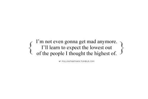 Please Dont Be Mad Quotes. QuotesGram