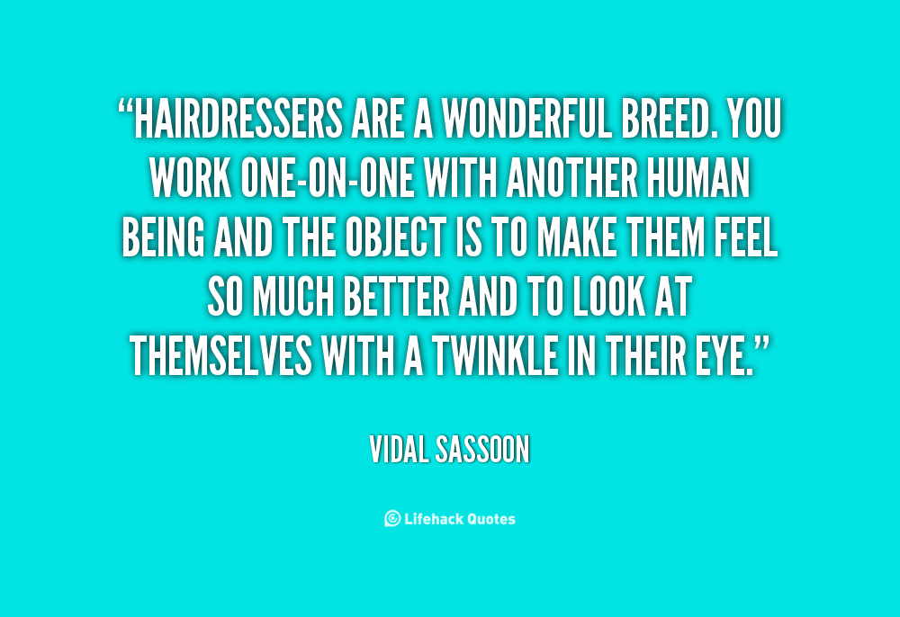Quotes About Hairdressers Quotesgram