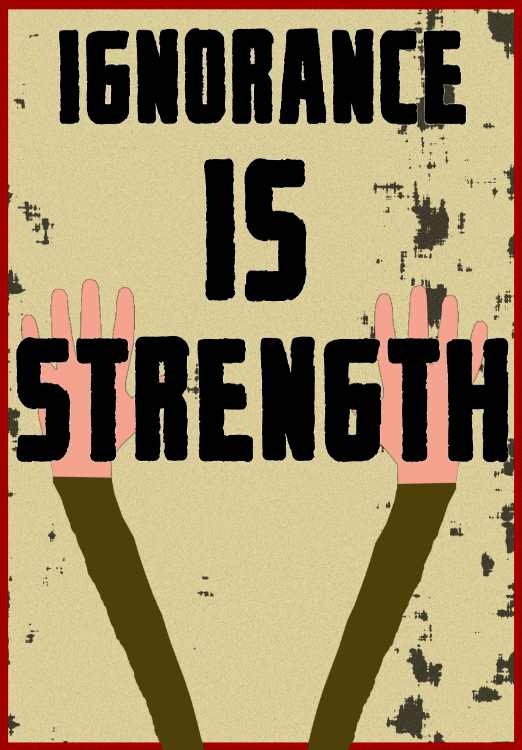 1984 ignorance is strength essay What does ignorance is strength in 1984 mean ignorance is strength it means you're wanting other people to answer your essay problem for you. 1984 ignorance is strength essay What does ignorance is strength in 1984 mean ignorance is strength it means you're wanting other people to answer your essay problem for you.