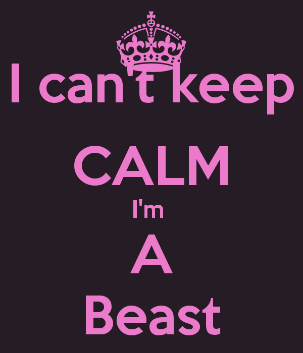 Im A Beast Quotes. QuotesGram