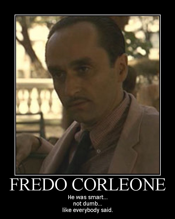 Quotes From The Godfather Fredo Im Smart. QuotesGram