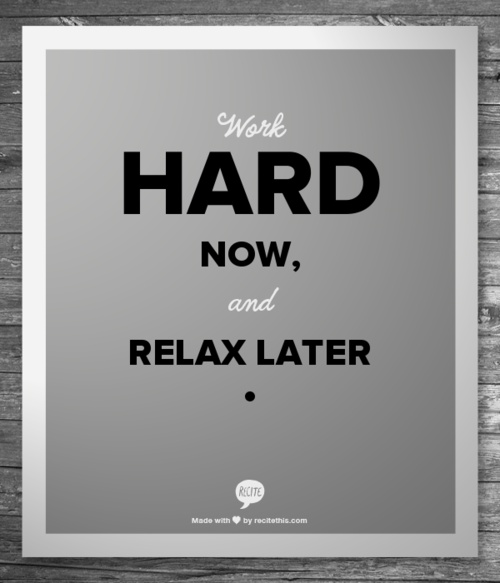 Work Hard Now Quotes Now Work Hard Quotes. Quotesgram