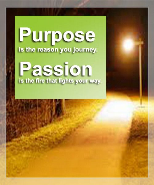 Passion And Purpose Quotes Quotesgram 