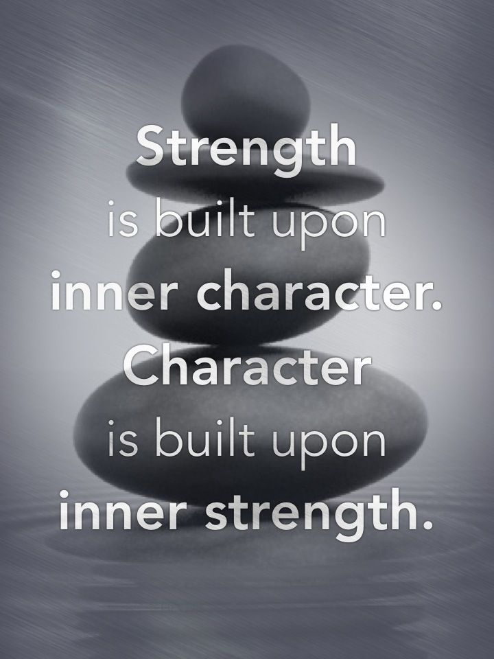 Inspirational Quotes About Strength Of Character
