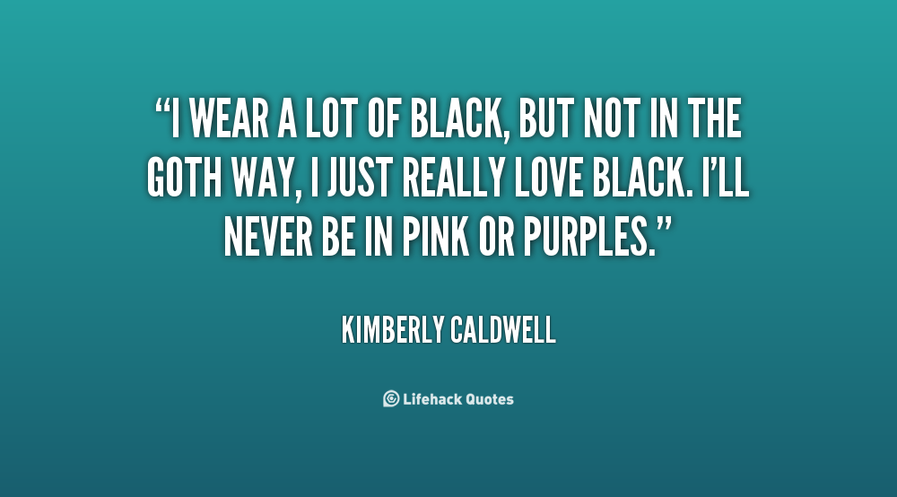 Quotes About Wearing Black. QuotesGram