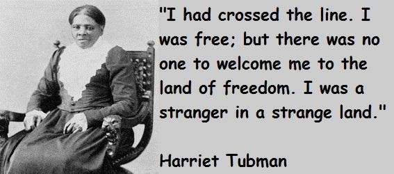 Harriet Tubman Said Inspiring Quotes Quotesgram