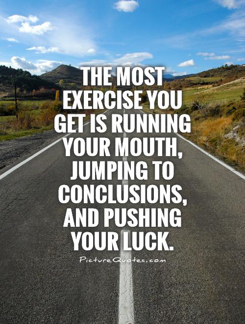 Quotes About Running Your Mouth. QuotesGram