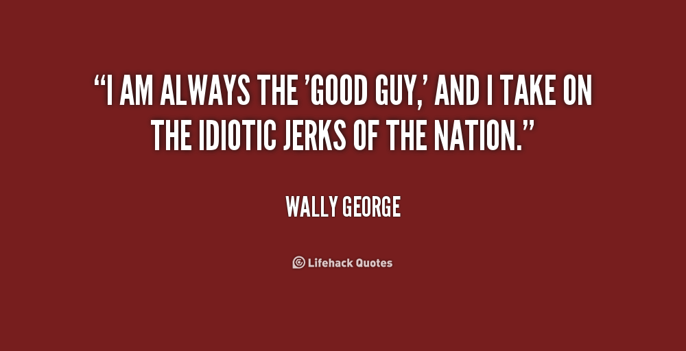  Good  Guy  Quotes  For Girls  QuotesGram