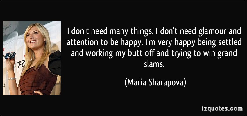 Maria Sharapova on happiness without attention