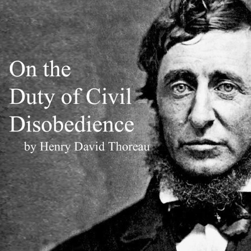 Civil Disobedience by Henry David Thoreau Civil Disobedience by Henry David Thoreau