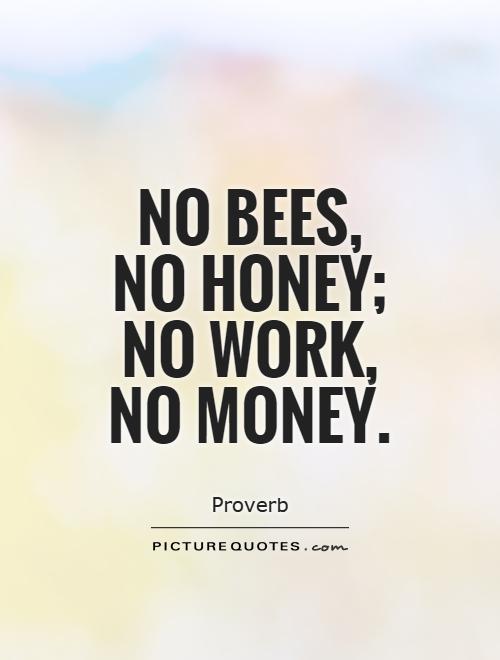 Honey no no money 