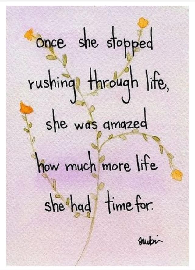 Inspirational Quotes About Slowing Down. QuotesGram