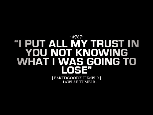 When You Lose Trust Quotes. Quotesgram