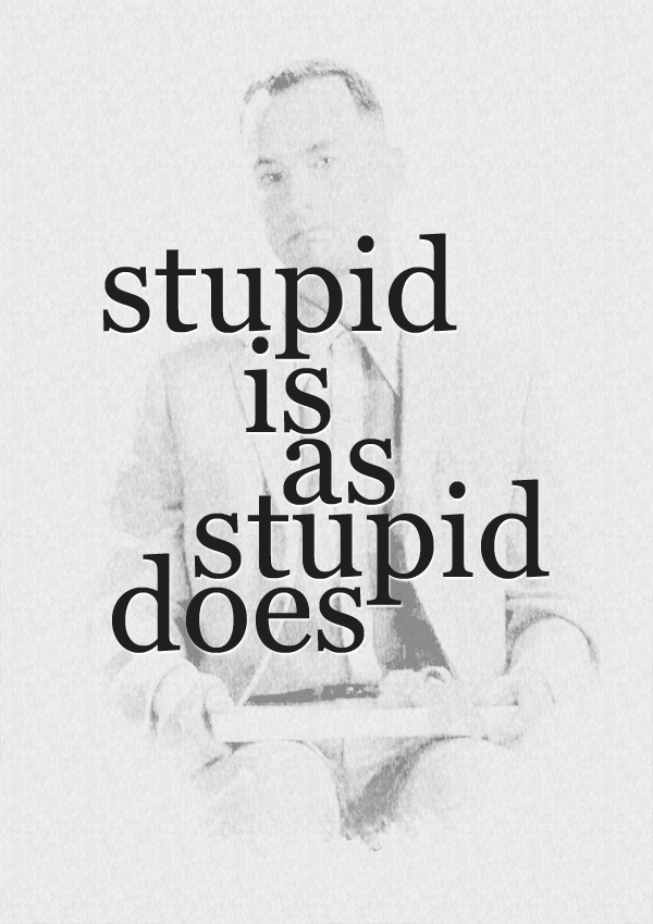 Forrest Gump Quotes Stupid Is As Stupid Does Forest Gump Quotes. Quotesgram Forrest Gump Quotes Stupid Is As Stupid Does Forest Gump Quotes. Quotesgram