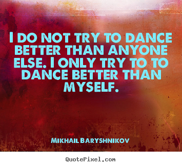 Dance Motivational Quotes. QuotesGram