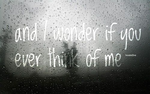 Do You Ever Think About Me Quotes QuotesGram do-you-ever-think-about-me-quotes-quotesgram