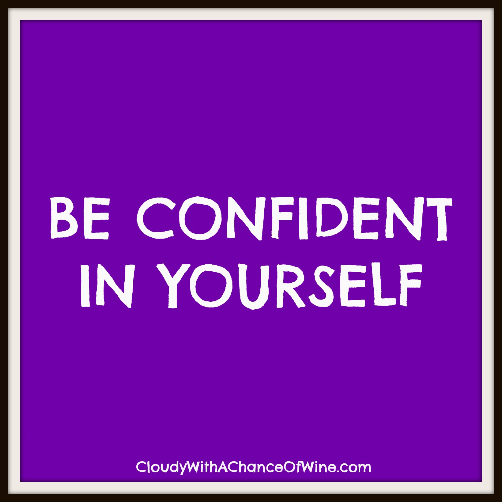 Be confident in yourself quotes quotesgram