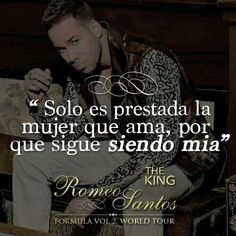 Quotes Romeo Santos Eres Mia. QuotesGram