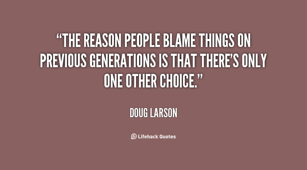 Quotes On Blaming Other People. QuotesGram