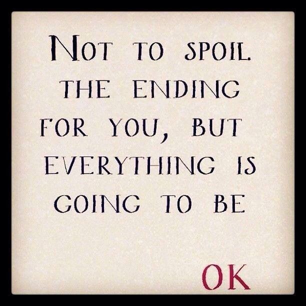Everything Is Going To Be Okay Quotes. QuotesGram