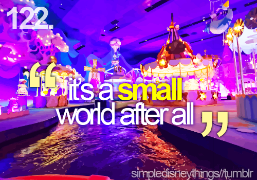 Its A Small World Disney Quotes Quotesgram