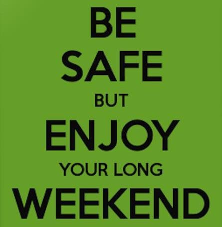 Have A Safe Weekend Quotes. QuotesGram