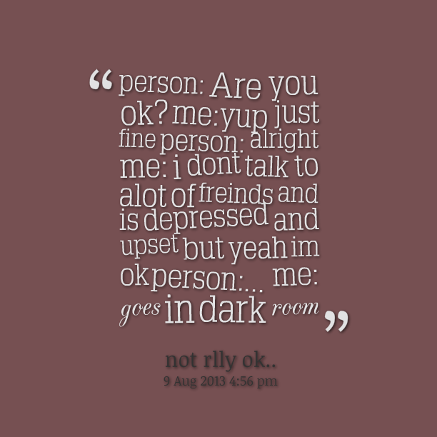 Quotes Of Are You Alright. QuotesGram