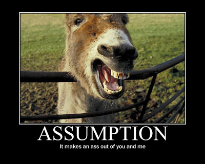 Funny Quotes About Assumptions. QuotesGram Funny Quotes About Assumptions. QuotesGram