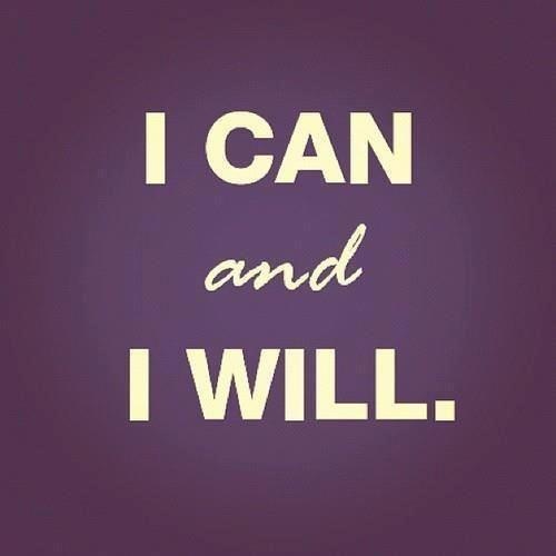 I Can Do It And I Will Do It Quotes